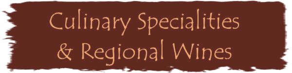 Culinary Specialities and Regional Wines